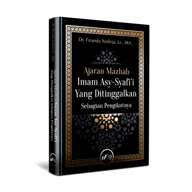 Buku Ajaran Mazhab Imam Syafi'i yang ditinggalkan Sebagian Pengikutnya