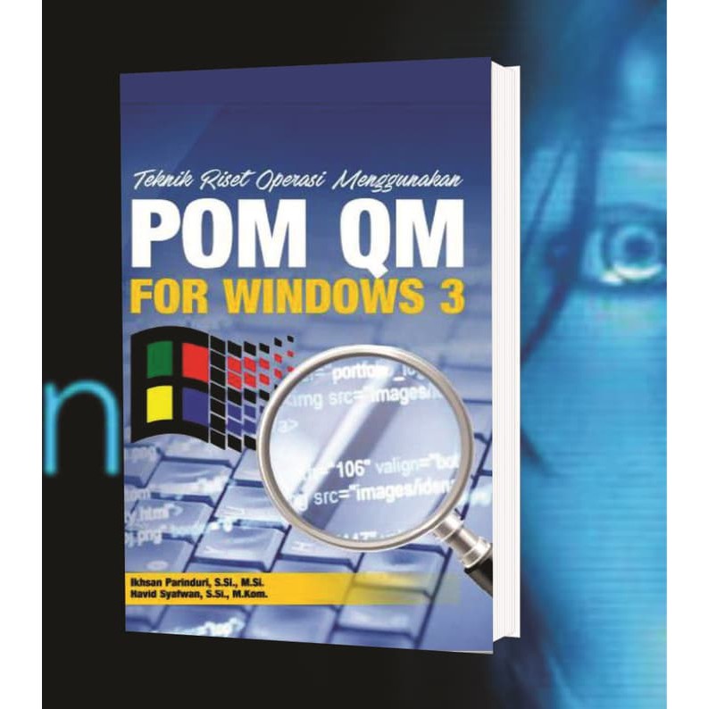 TEKNIK RISET OPERASI MENGGUNAKAN POM QM FOR WINDOWS 3