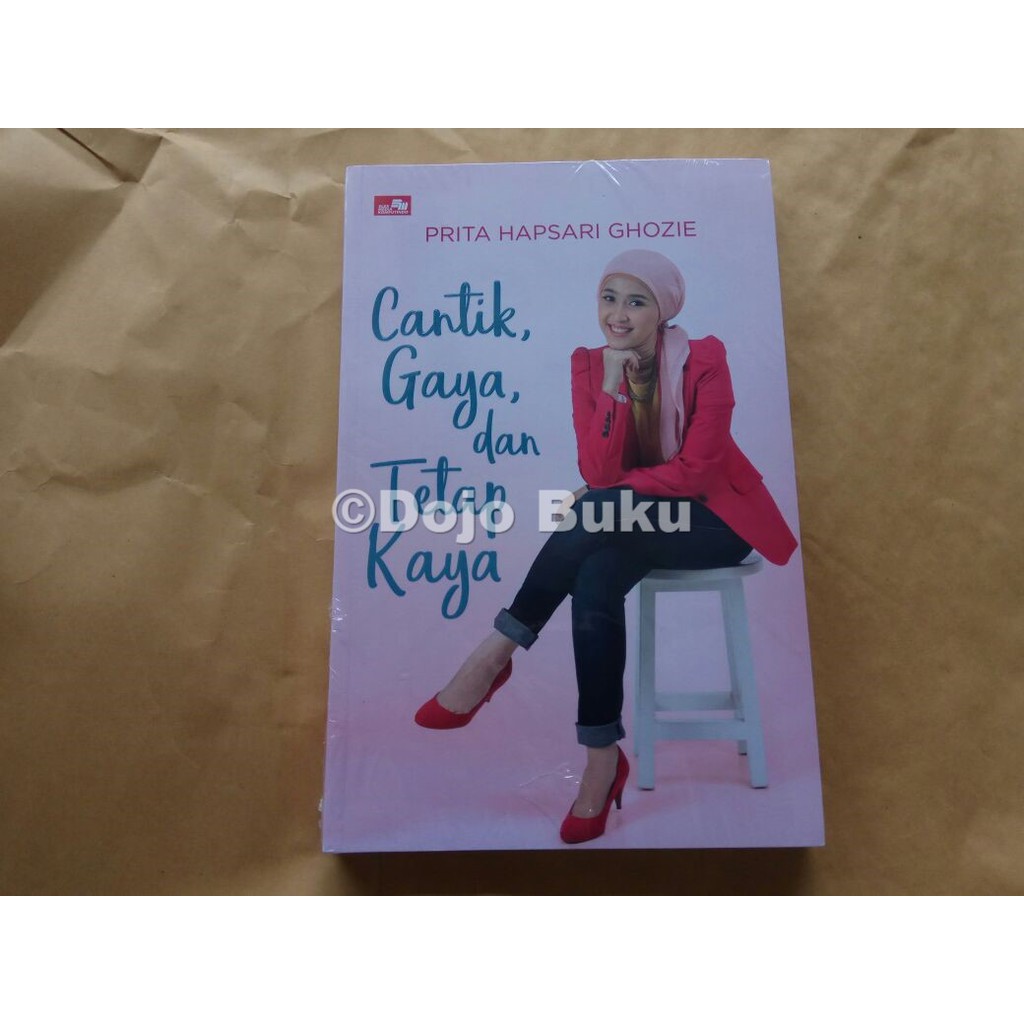 Cantik, Gaya, dan Tetap Kaya by Prita H. Ghozie