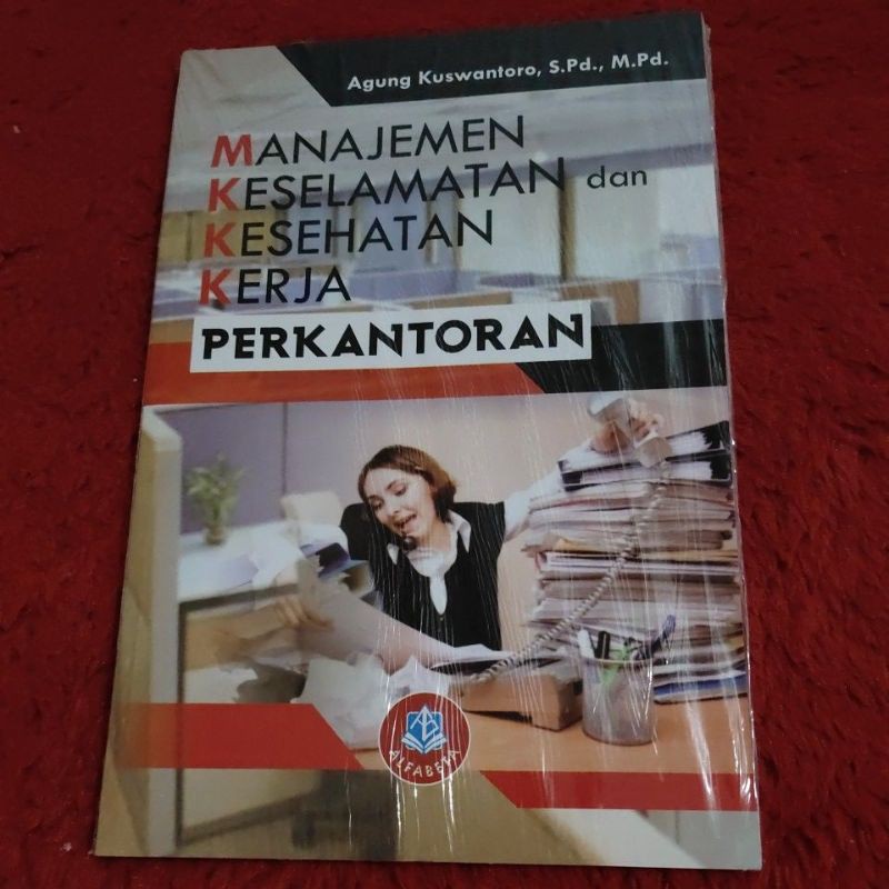 

manajemen keselamatan dan kesehatan kerja perkantoran ....buku original