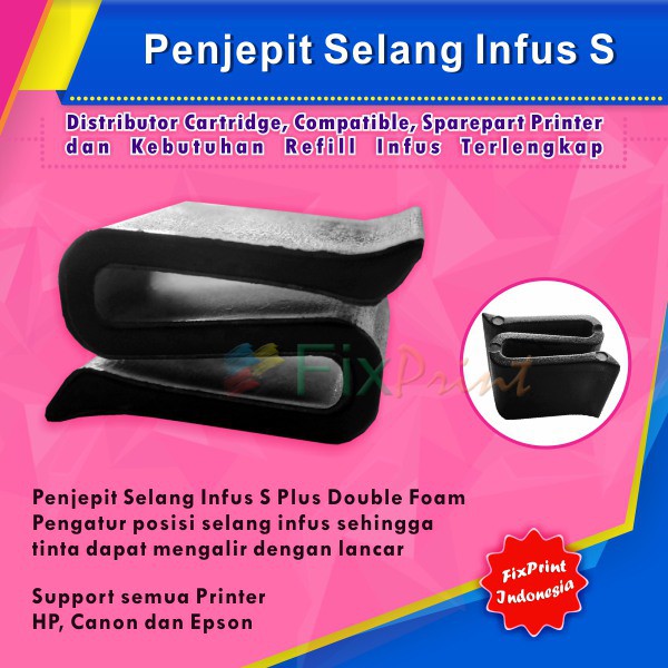 Penjepit Selang Infus S, Jepit Selang Modif Canon Epson HP