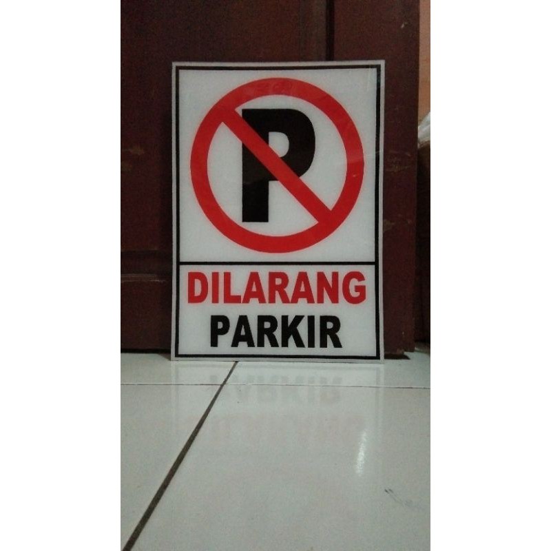 

DILARANG PARKIR AKRILIK 30 X 40