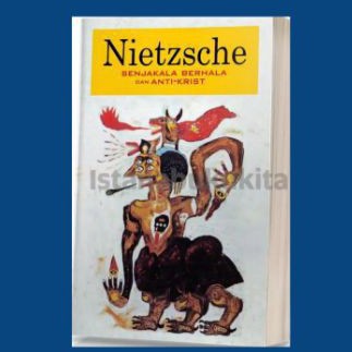 NIETZSCHE - Senjakala Berhala dan Anti-Krist 2017