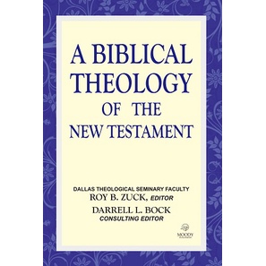 A Biblical Theology of The New Testament