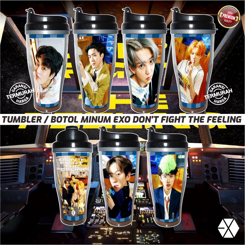 Tumbler / Botol Minum EXO Dont Fight The Feeling