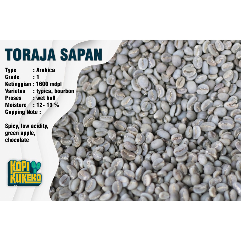 

GREENBEANS ARABICA TORAJA SAPAN GRADE 1 SEMI WASH PROCESS 1KG