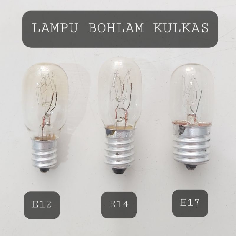 Lampu Kulkas 15 Watt E12 E14 E17 Bohlam Pijar
