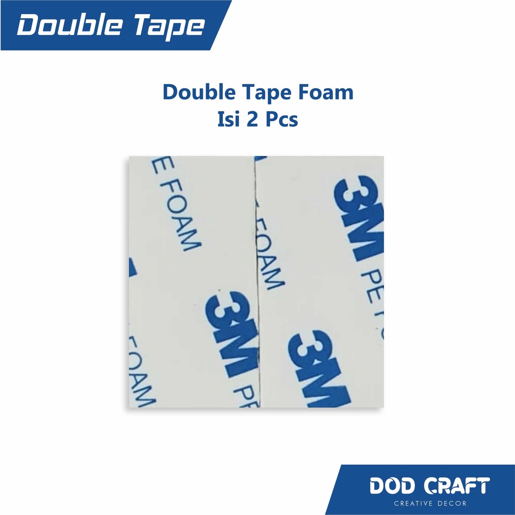 

Double Tape Foam