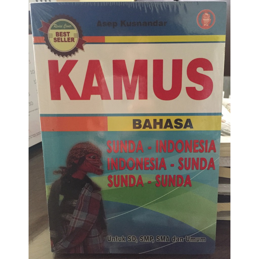 Kamus Bahasa Sunda : Indonesia - Sunda, Sunda - Indonesia, Sunda - Sunda