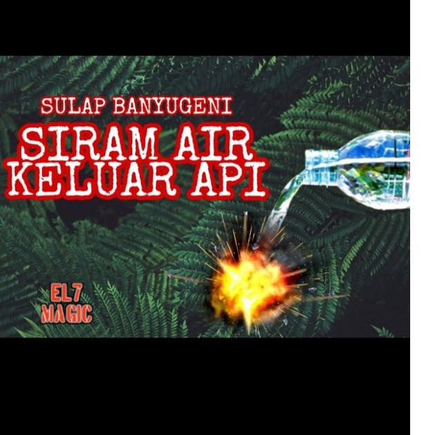 Modern.. SULAP SIRAM AIR KELUAR API-BANYUGENI-TIRTAGENI-PRANA BANYU SEGORO - ALAT SULAP PARANORMAL