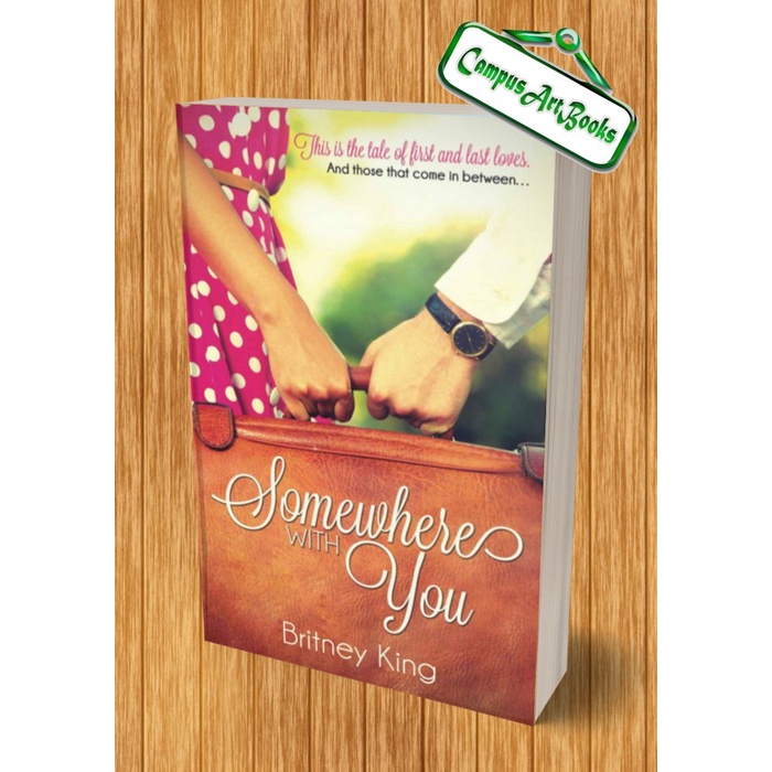 

Somewhere With You Britney King [King, Britney]