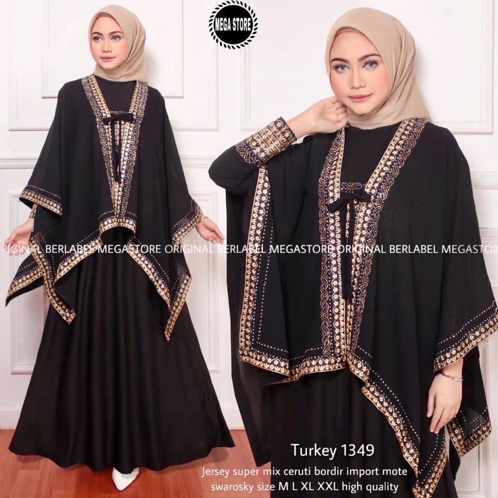 TERMURAH TURKEY 1349 ORIGINAL BERLABEL MEGASTORE/GAMIS ARAB IDUL ADHA MEWAH ABAYA TURKI BORDIR MOTE
