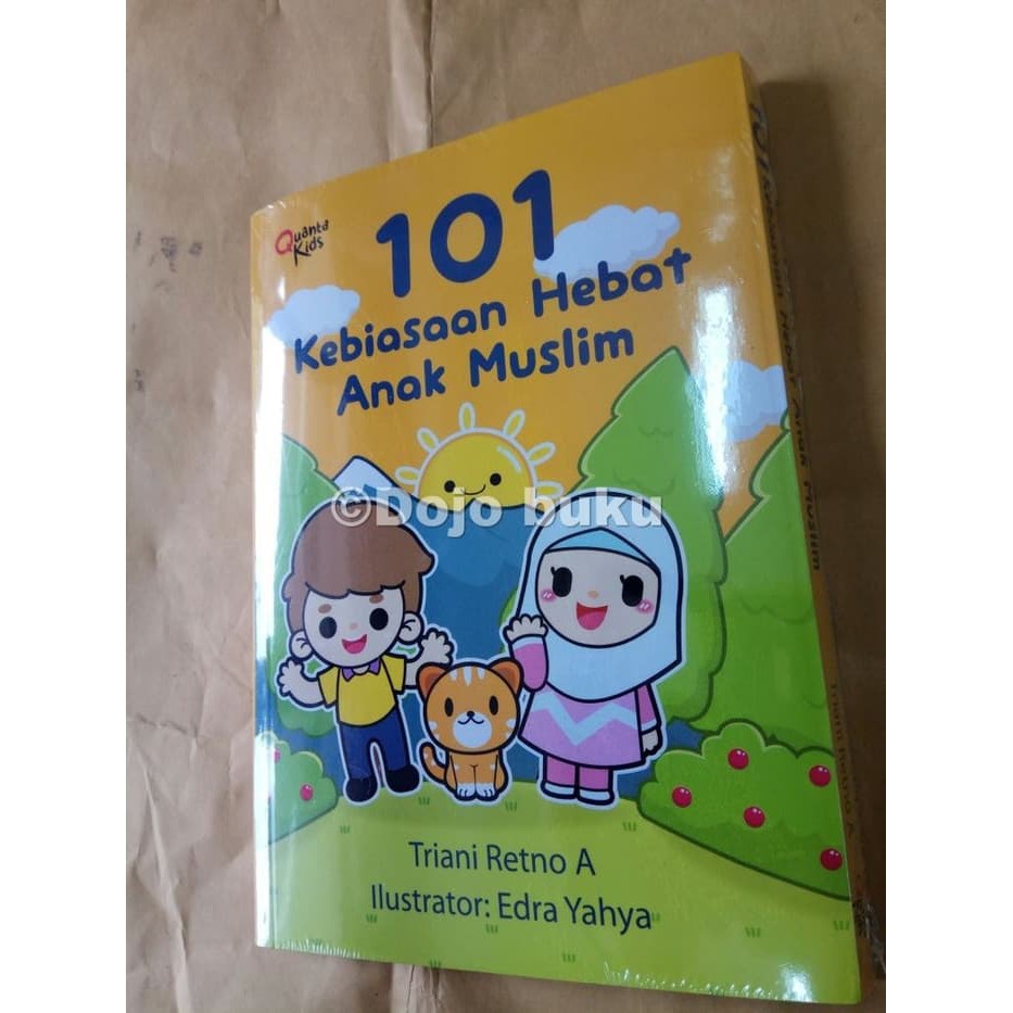 101 Kebiasaan Hebat Anak Muslim oleh Triani Retno Adiastuti