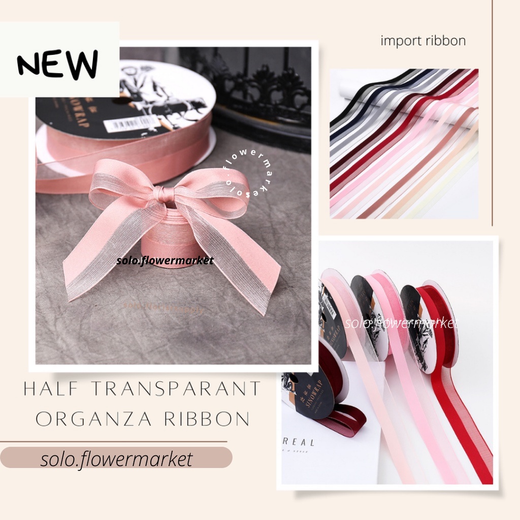 

1ROLL HALF TRANSPARANT ORGANZA RIBBON PITA SEMI TRANSPARENT ORGANZA LEBAR 2.5CM PREMIUM (ECER PER METER) PITA KADO GIFT BOUQUET Pita Buket / Hampers Premium [Semi Transparant 2.5cm] Ecer per meter untuk Kado Natal Kain Besar TERMURAH