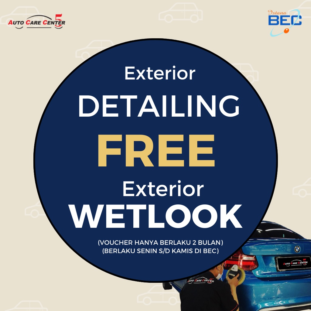 Salon Mobil / Exterior Detailing FREE Exterior Wetlook - Untuk Semua Jenis dan Ukuran Mobil