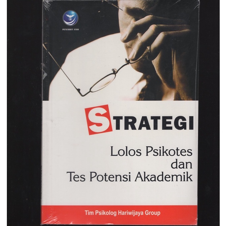 

BUKU STRATEGI LOLOS PSIKOTES DAN TES POTENSI AKADEMIK