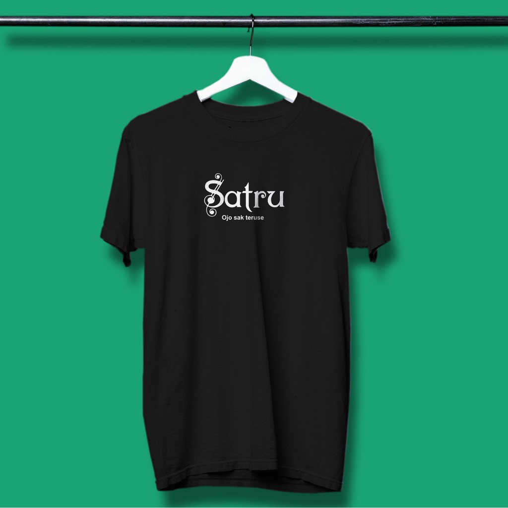 KAOS KATA KATA - SATRU / KAOS MURAH / LAGU DENNY CAKNAN / HAPPY ASMARA / KAOS UNIK / JAWA