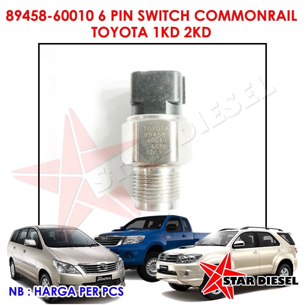 SWITCH COMMONRAIL FORTUNER COMMONRAIL HILUX SENSOR COMMONRAIL INNOVA 89458-60010 6 PIN SWITCH COMMON