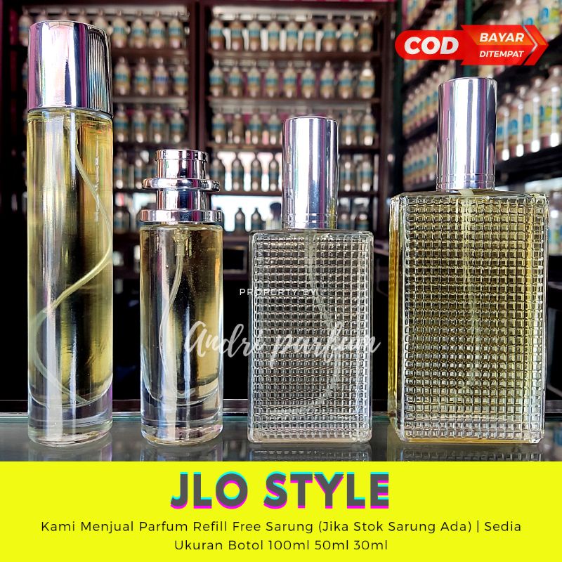 PARFUM JLO STYLE / STILL NON ALKOHOL TAHAN LAMA PRIA DAN WANITA AROMA WANGI TEH 100ML / 50ML / 30ML 