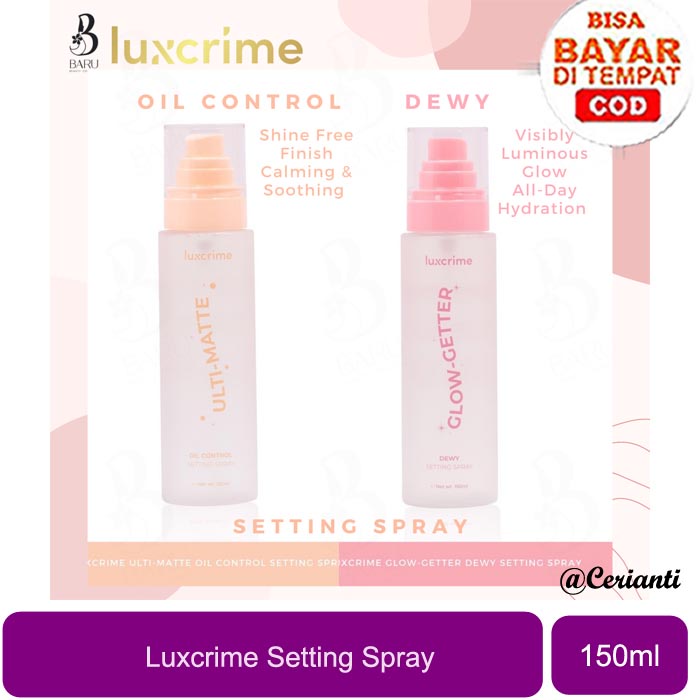 [SETTING SPRAY150ML] [BPOM] Luxcrime Glow Getter Dewy Setting Spray | Luxcrime Ulti Matte Oil Control Setting Spray_Cerianti