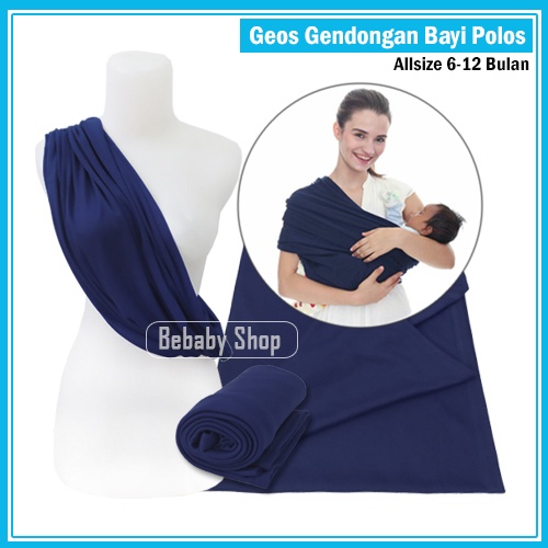 Geos Gendongan Bayi Polos Warna Navy Gendongan Kaos Instan Sling Bayi Allsize 6-12 Bulan