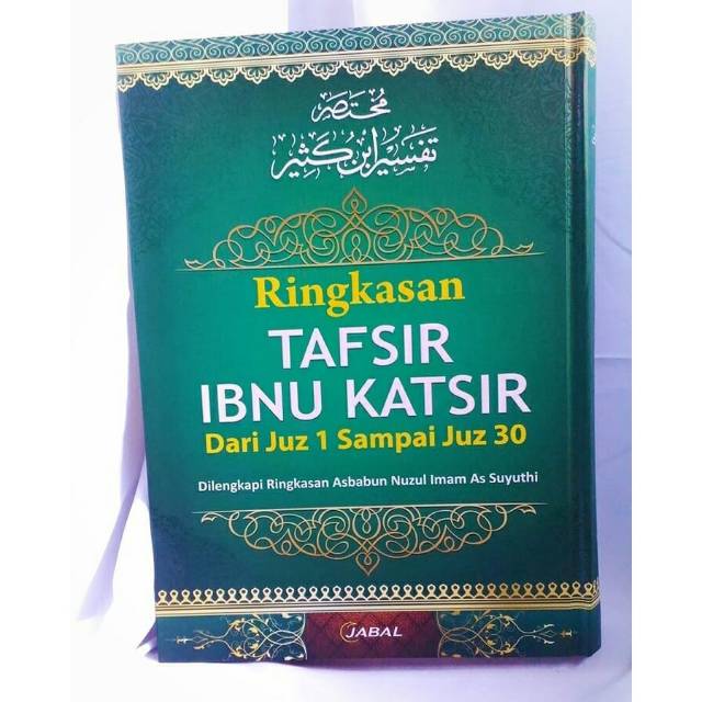 Buku Kitab RINGKASAN TERJEMAHAN DAN TAFSIR AL QURAN IBNU KATSIR dari Juz 1 sampai Juz 30 dalam satu 