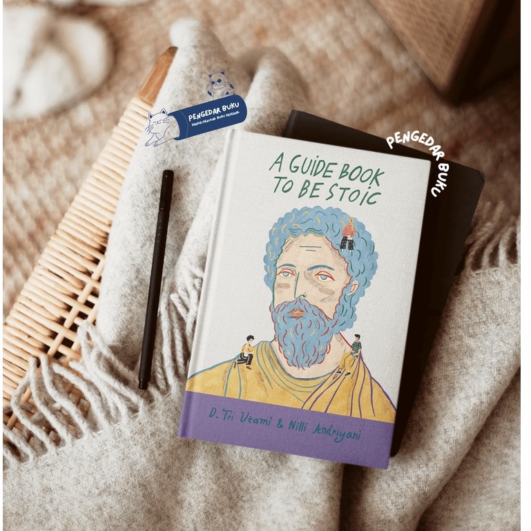 A Guide Book to Be Stoic - Buku Self Improvement - Buku Self Development - STOIC - Buku Psikologi Mo
