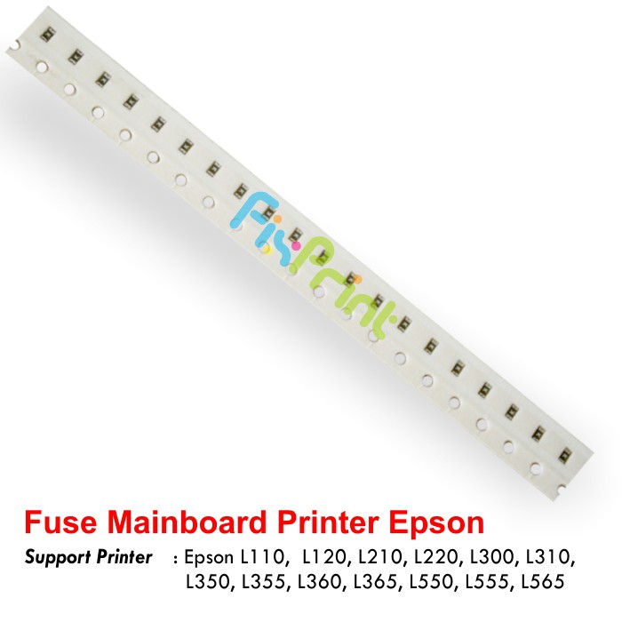 Fuse Mainboard Printer Epson L110 L120 L210 L220 L300 L310 L350 L360 L365 L550 L555 L565 Original