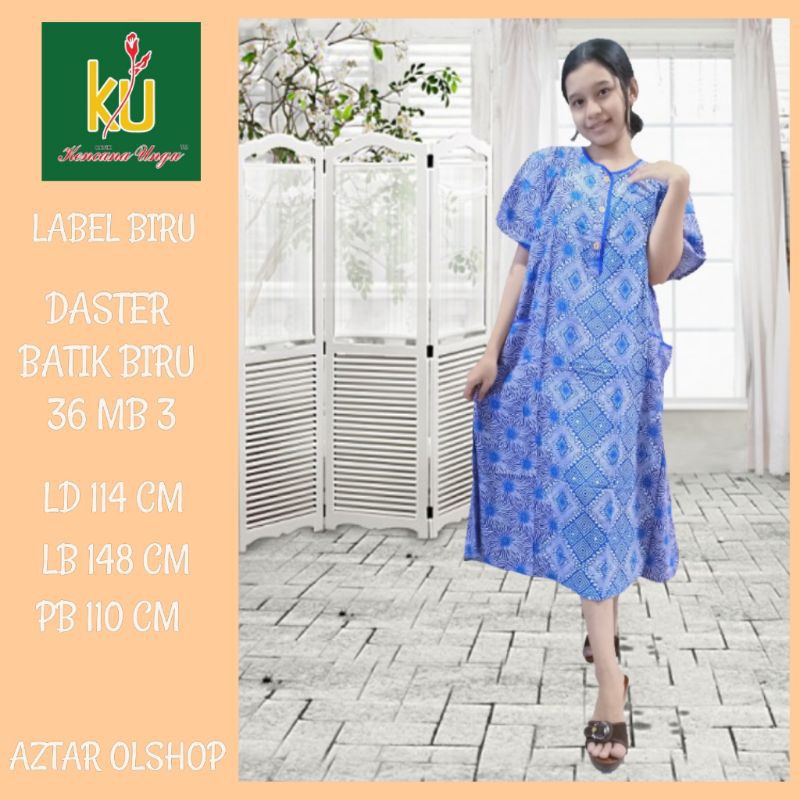 DASTER KENCANA UNGU LABEL BIRU BATIK BIRU 36 MB 3  / LD 114 CM LB 148 PB 110 CM