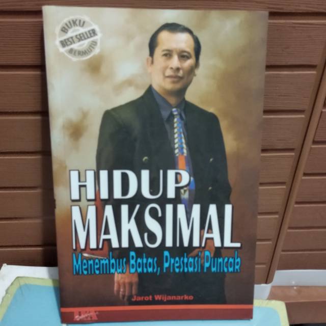 

Buku original - hidup maksimal menembus batas prestasi puncak oleh jarot wijanarko