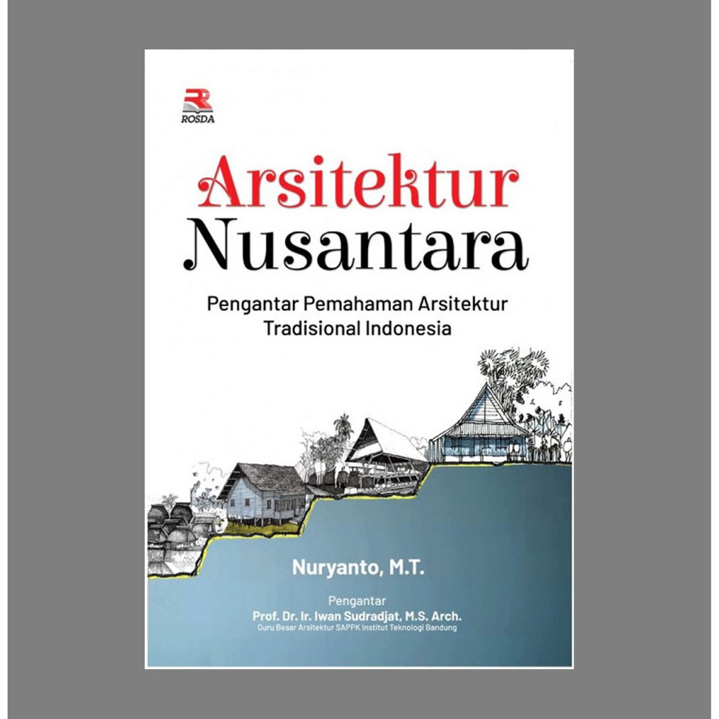 Buku Arsitektur Nusantara : Pengantar Pemahaman Arsitektur Tradisional ...