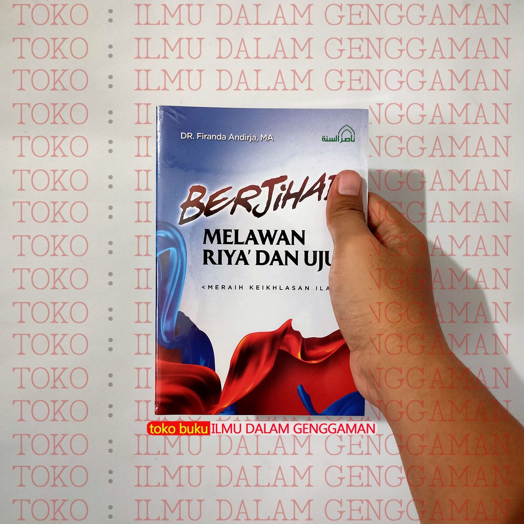 Berjihad Melawan Riya & Ujub - Nashirus Sunnah