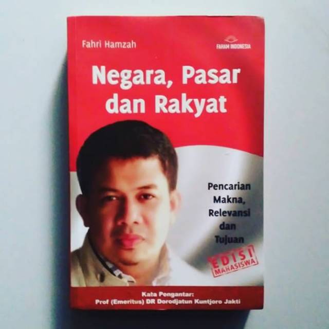 NEGARA, PASAR DAN RAKYAT 
Pencarian Makna, Relevansi dan Tujuan