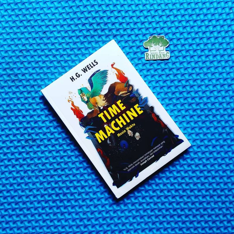 TIME MACHINE: MESIN WAKTU. HG Wells. novel