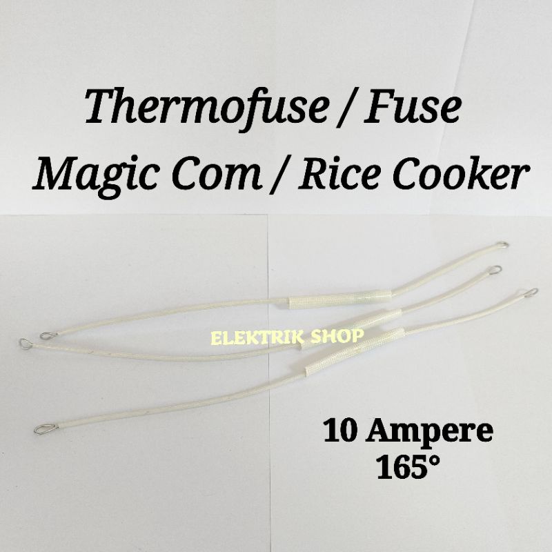 THERMOFUSE/ FUSE RICE COOKER MAGIC COM MULTI / UNIVERSAL 165° 10 AMPERE