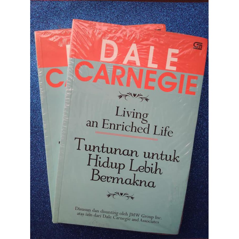 Pedoman Dale Carnegie Untuk Hidup Lebih Bermakna
