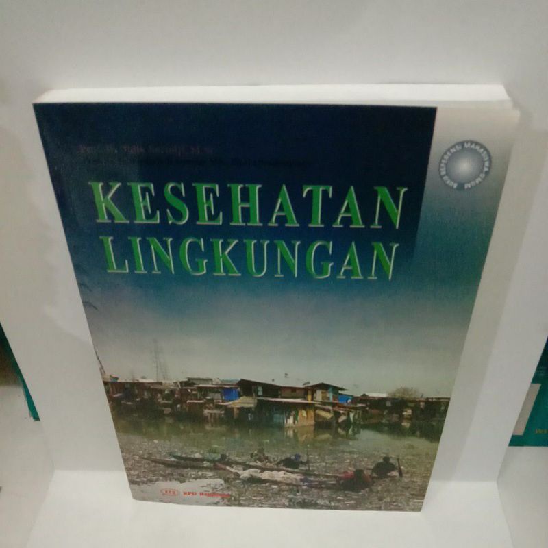 

BUKU KESEHATAN LINGKUGAN PROF. H. DIDIK SARUDJI, M.SC.