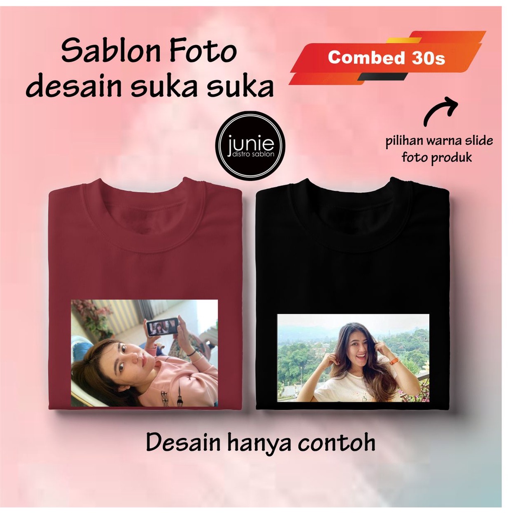 Kaos Sablon Foto Combed 30s premium / Kaos Custom
