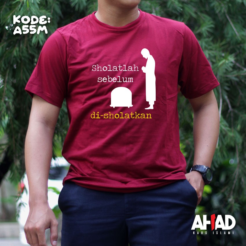 Kaos Islami Ahad - Sholatlah Sebelum Disholatkan (A57)