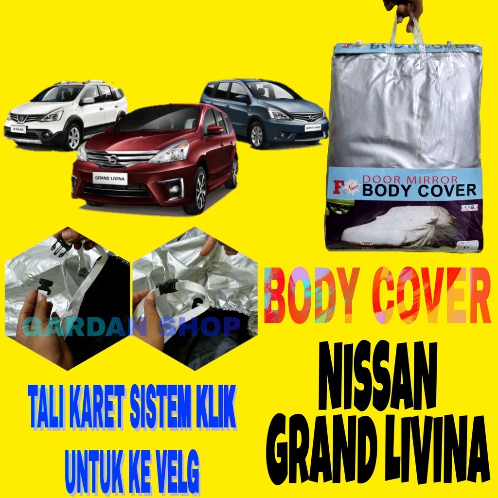 Body Cover GRAND LIVINA Sarung Penutup Mobil Grand Livina XV SV Xgear Ada Tali Karet KLIK Ke Velg