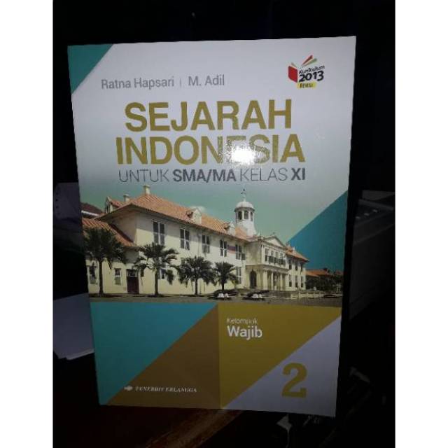 Sejarah Indonesia 2 Sma Ma Kelas Xi Wajib Kur 2013 Edisi Revisi 2016 Shopee Indonesia