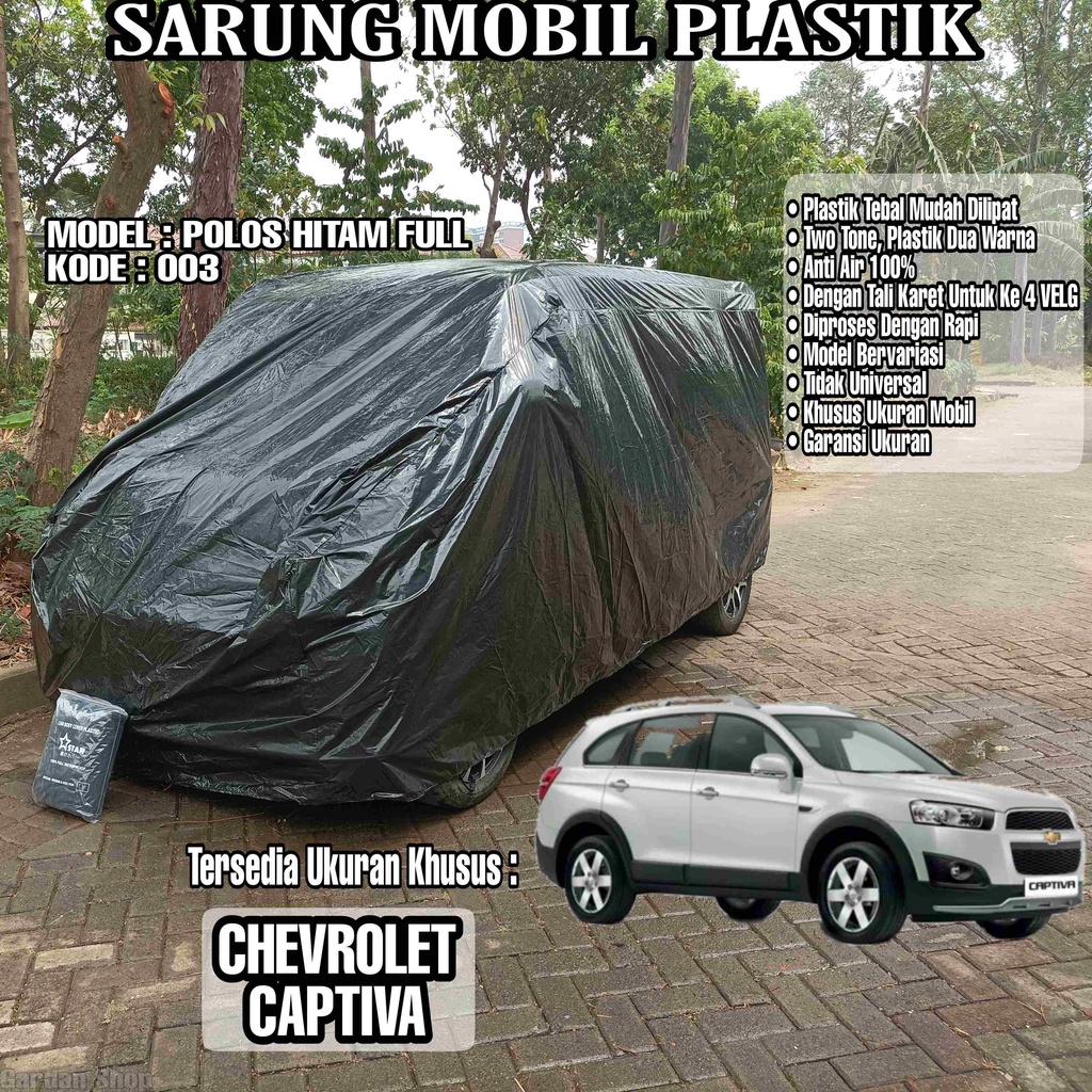 Sarung Mobil Plastik CHEVROLET CAPTIVA Hitam Polos Full Anti Air Full Black Waterproof