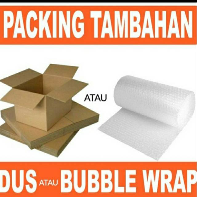 

Tambahan packing.kardus/box/bable wrap