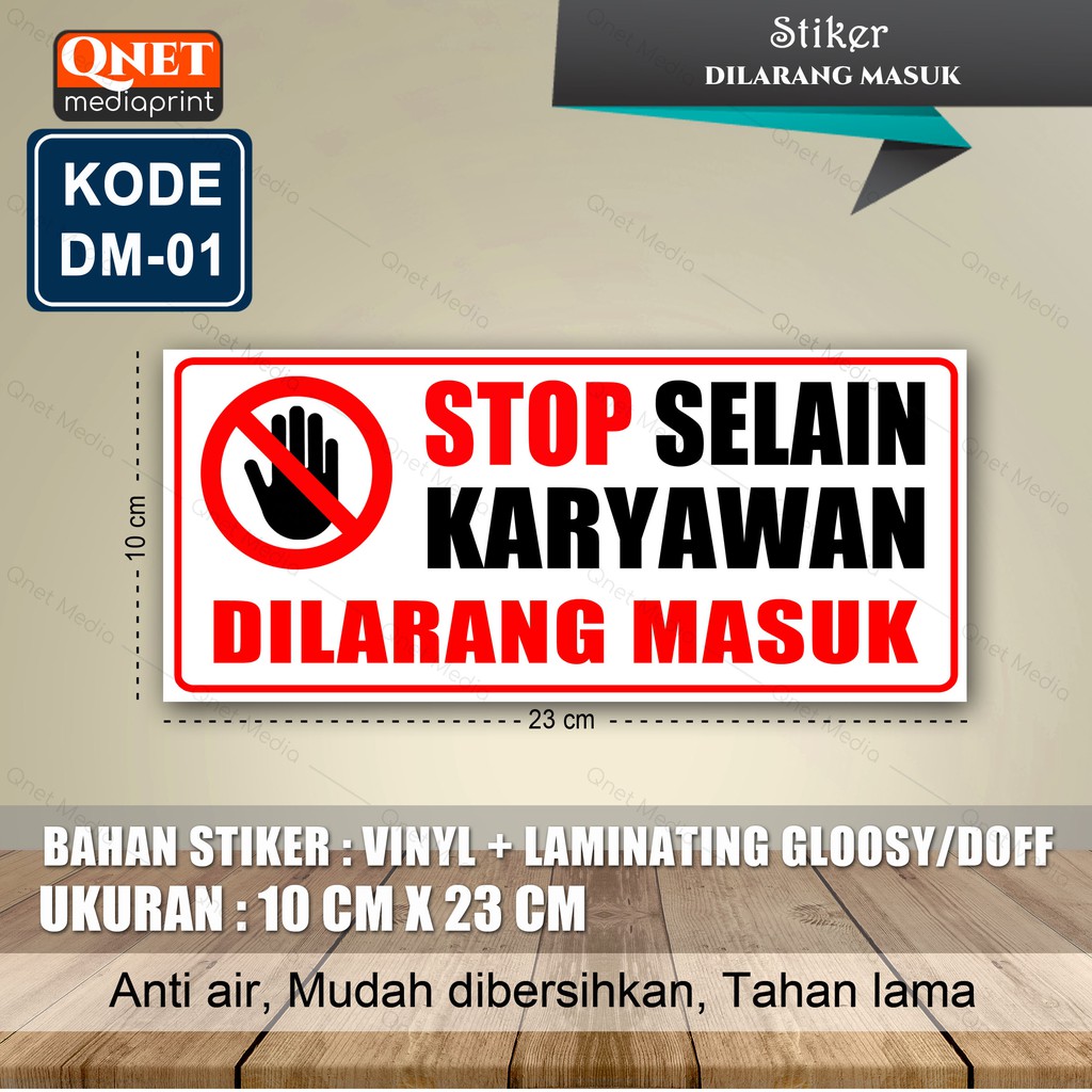 

STIKER DILARANG MASUK + LAMINATING GLOSSY/DOFF