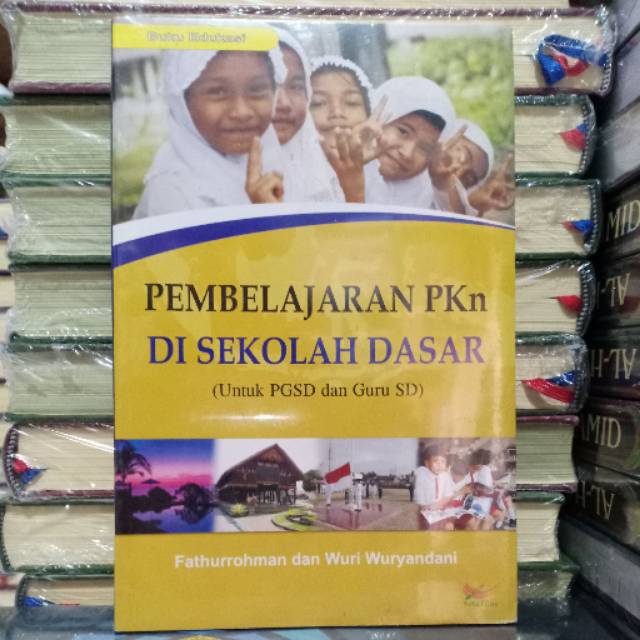 Buku Original: Pembelajaran PKn Di Sekolah Dasar untuk PGSD dan Guru SD