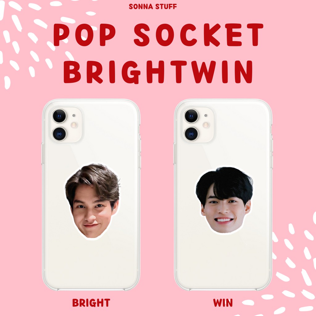 POP SOCKET BRIGHTWIN | GRIPTOK BRIGHTWIN BRIGHT VACHIRAWIT WIN METAWIN FANKIT 2GETHER
