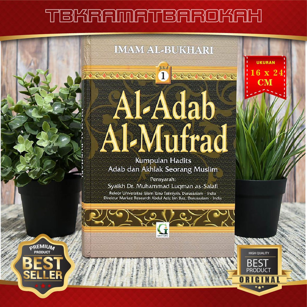 [BEST SELLER] Al Adab Al Mufrad Jilid 1 Hard Cover - Griya Ilmu - Imam Al Bukhari – Buku Hadits