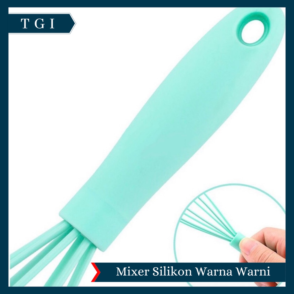 TGI - MIXER SILICONE 17 CM | FULL SILICONE MIXER BAKING WHISK EGG BEATER KOCOKAN TELUR PENGADUK ADONAN BPA-FREE | SMALL WHISK SILICONE / HAND WHISKER MINI SILIKON KOCOKAN TELUR 17 CM