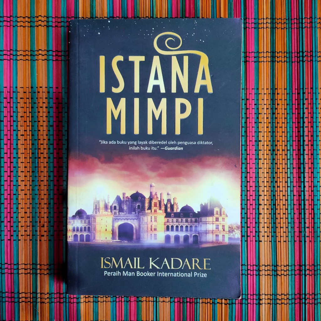 ISTANA MIMPI -- Ismail Kadare