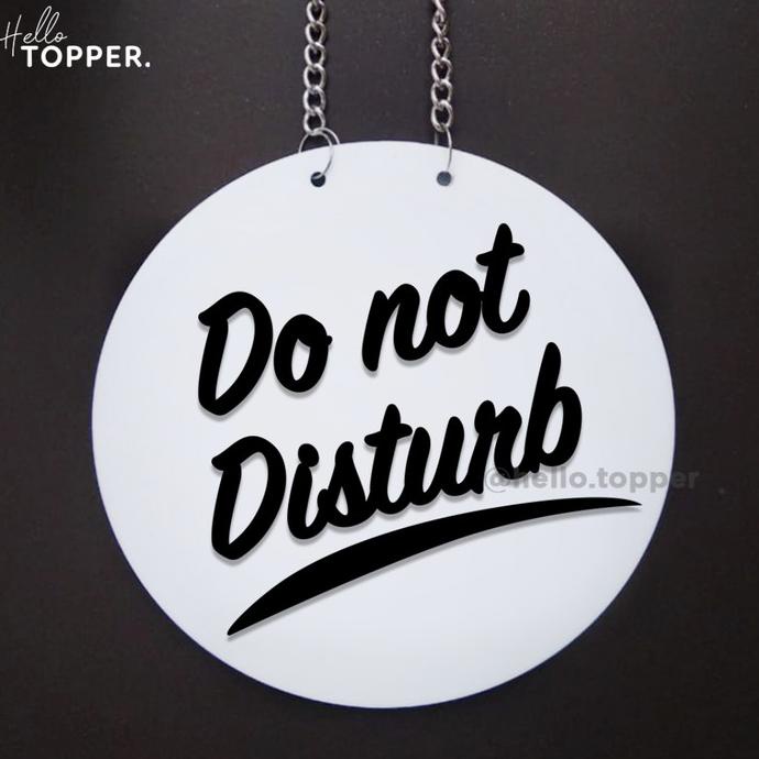 

Sign Do Not Disturb | Acrylic Timbul Sign Board helloto99 Segera Beli